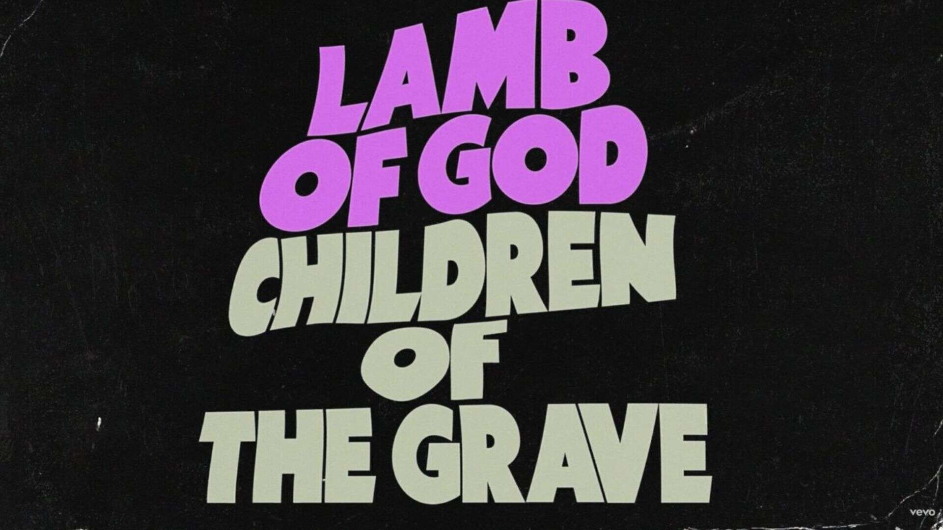 Lamb of God Children Of The Grave 2025